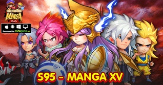 KHAI MỞ SERVER S95 MANGA XV - CHƠI GAME HAY NHẬN NGAY QUÀ TẶNG
