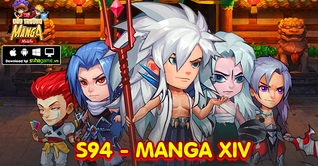 KHAI MỞ SERVER S94 - MANGA XIV - CHƠI GAME HAY NHẬN NGAY QUÀ TẶNG