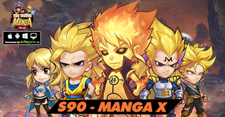 KHAI MỞ SERVER S90 MANGA X - CHƠI GAME HAY NHẬN NGAY QUÀ TẶNG